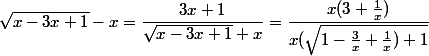 \sqrt{x-3x+1}-x=\dfrac{3x+1}{\sqrt{x-3x+1}+x}=\dfrac{x(3+\frac{1}{x})}{x(\sqrt{1-\frac{3}{x}+\frac{1}{x})+1}}
